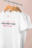 "I JUST WANT TO BE APPRECIATED” TikTok shirt for pet lovers and optional matching Pet Bandana
