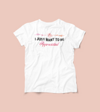 "I JUST WANT TO BE APPRECIATED” TikTok shirt for pet lovers and optional matching Pet Bandana