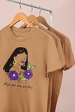 “Mija, You are worthy” women's Empowerment t-shirt