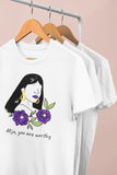 “Mija, You are worthy” women's Empowerment t-shirt